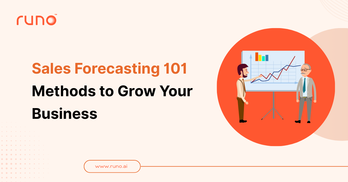 Sales Forecasting 101: Methods to Grow Your Business