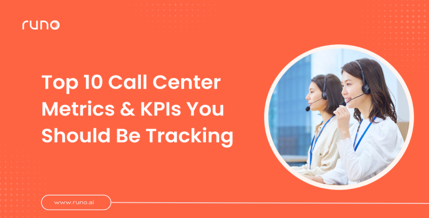 Top 10 Call Center Metrics & KPIs You Should Be Tracking
