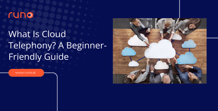 What Is Cloud Telephony? A Beginner-Friendly Guide